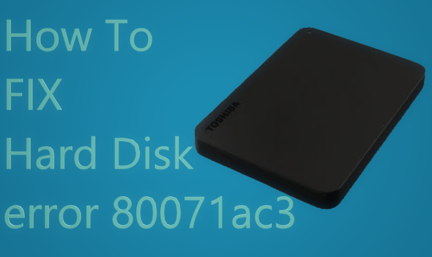 How to Fix Hard disk error 80071ac3