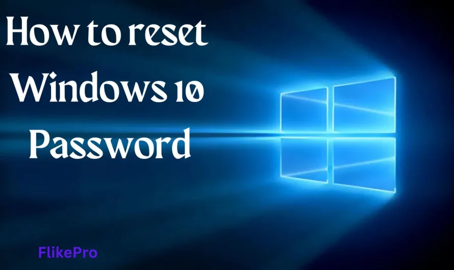 How to reset Windows 10 Password If Forgotten